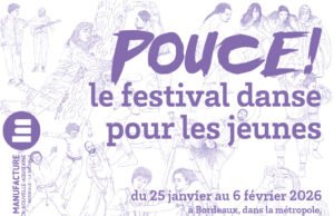 Edisi ke-15 Pouce! Festival Tari untuk kaum muda di Nouvelle-Aquitaine
