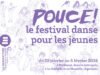 Le Pouce! edisi ke-15! Festival Tari untuk kaum muda di Nouvelle-Aquitaine
