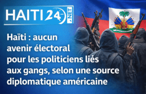 Haiti: Tidak ada masa depan pemilu bagi politisi yang terkait dengan geng, menurut sumber diplomatik AS. Berita terbaru dari Haiti: politik, keamanan, ekonomi, budaya.
