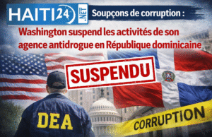 Kecurigaan korupsi: Washington menangguhkan kegiatan badan anti-narkoba di Republik Dominika Berita terbaru dari Haiti: politik, keamanan, ekonomi, budaya.
