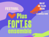 Festival Plus Fort·es Ensemble 2026