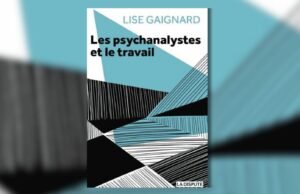 “Psikoanalis dan Pekerjaan” oleh Lise Gaignard: Memikirkan Kembali Psikoanalisis dalam Sudut Hubungan Sosial