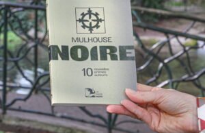 Mulhouse. “Mulhouse noire”: sepuluh novel bergaya thriller yang menyelidiki sepuluh tempat simbolis kota
